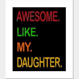 awesome like my daughtern  father day Posters and Art